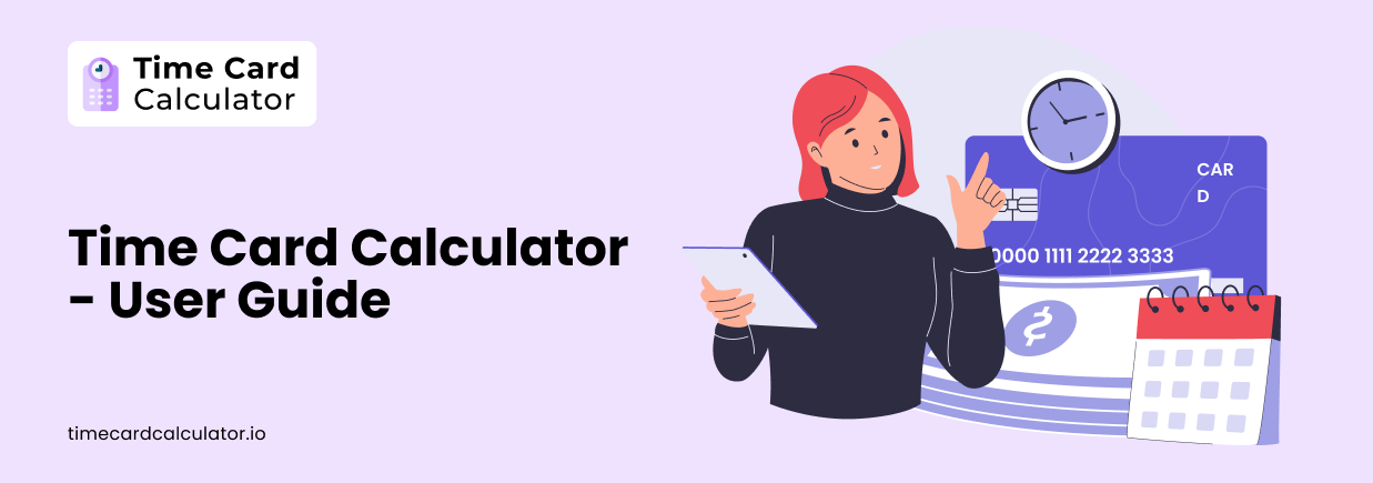 Time Card Calculator - User Guide